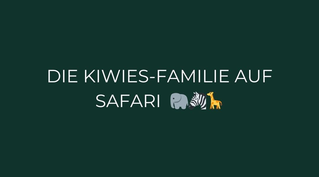 Die Kiwies-Familie auf Safari 🐘🦓🦒